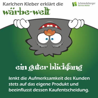 Karlchen Kleber weist auf einen guten Blickfang hin